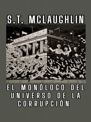 cover image of El Monólogo del Universo de la Corrupción